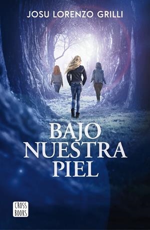 Bajo nuestra piel | 9788408182481 | Lorenzo Grilli, Josu | Librería Castillón - Comprar libros online Aragón, Barbastro