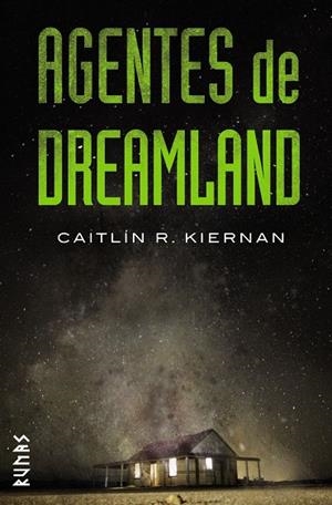 Agentes de Dreamland | 9788491810735 | Kiernan, Caitlín R. | Librería Castillón - Comprar libros online Aragón, Barbastro
