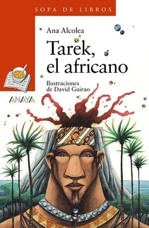 Tarek, el africano | 9788469835975 | Alcolea, Ana | Librería Castillón - Comprar libros online Aragón, Barbastro