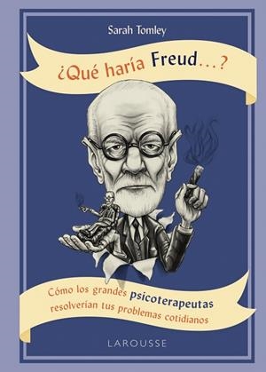 ¿Qué haría Freud ....? | 9788416984756 | Tomley, Sarah | Librería Castillón - Comprar libros online Aragón, Barbastro