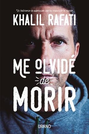 Me olvidé de morir | 9788416720217 | Rafati, Khalil | Librería Castillón - Comprar libros online Aragón, Barbastro