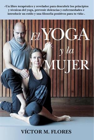 El libro del yoga y la mujer | 9788417057213 | Martínez Flores, Víctor | Librería Castillón - Comprar libros online Aragón, Barbastro