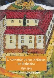 El convento de trinitarios en Barbastro | 9788469797563 | Abizanda Sanromán, Jesús | Librería Castillón - Comprar libros online Aragón, Barbastro