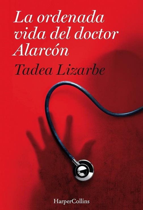 La ordenada vida del doctor Alarcón | 9788491392156 | Lizarbe Horcada, Tadea | Librería Castillón - Comprar libros online Aragón, Barbastro