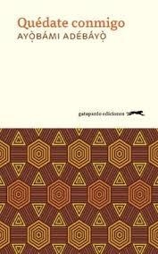 Quédate conmigo | 9788417109493 | Adebayo, Ayobami | Librería Castillón - Comprar libros online Aragón, Barbastro
