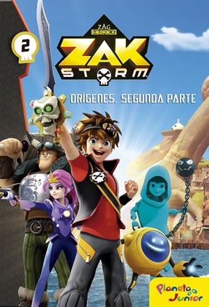 Zak Storm. Orígenes. Segunda parte | 9788408183341 | Zak Storm | Librería Castillón - Comprar libros online Aragón, Barbastro