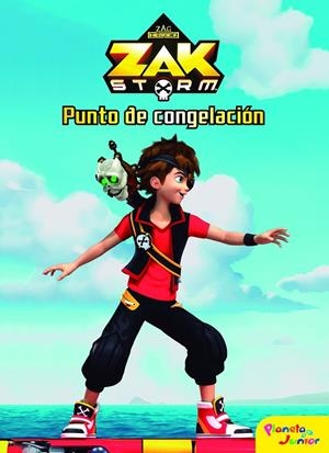 Zak Storm. Punto de congelación | 9788408183389 | Zak Storm | Librería Castillón - Comprar libros online Aragón, Barbastro