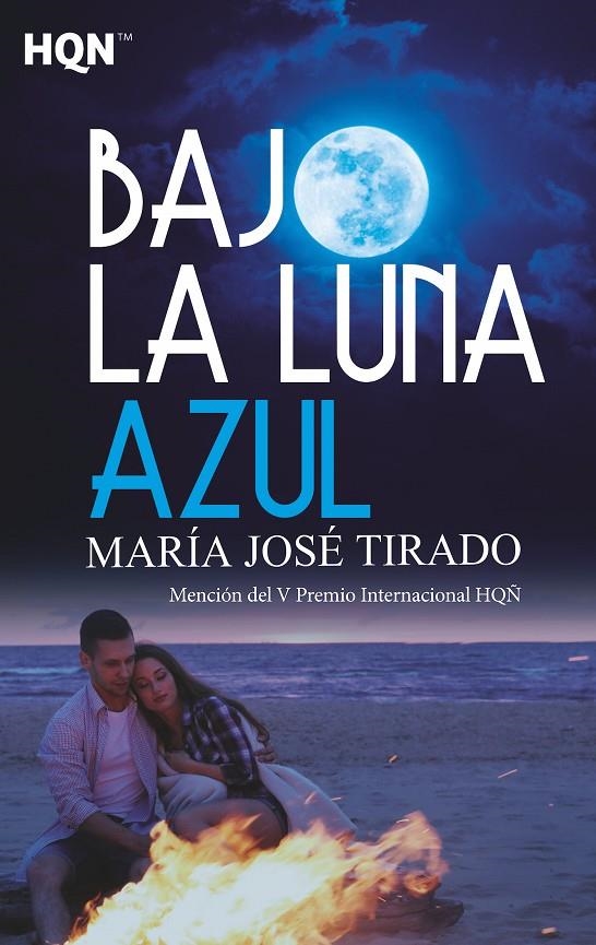 Bajo la luna azul (Mención del V Premio Internacional HQÑ) | 9788491705703 | José Tirado, María | Librería Castillón - Comprar libros online Aragón, Barbastro