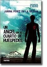 UN ANGEL EN EL CUARTO DE HUESPEDES - ZONA LIBRE | 9789588774077 | PEREZ DE LA IGLESIA, JANINA | Librería Castillón - Comprar libros online Aragón, Barbastro