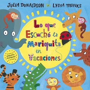 Lo que escuchó la mariquita en vacaciones | 9788494617744 | Donaldson, Julia | Librería Castillón - Comprar libros online Aragón, Barbastro