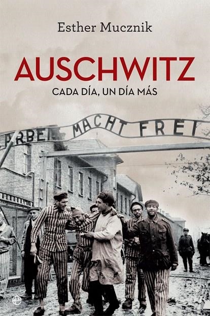 Auschwitz | 9788491642527 | Mucznik, Esther | Librería Castillón - Comprar libros online Aragón, Barbastro