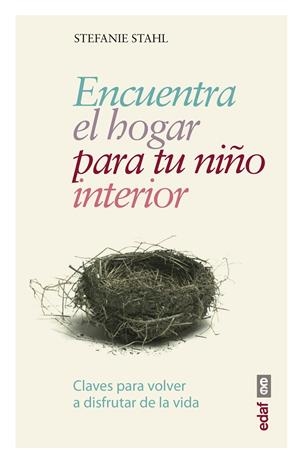 Encuentra el hogar para tu niño interior | 9788441438408 | Stahl, Stefanie | Librería Castillón - Comprar libros online Aragón, Barbastro