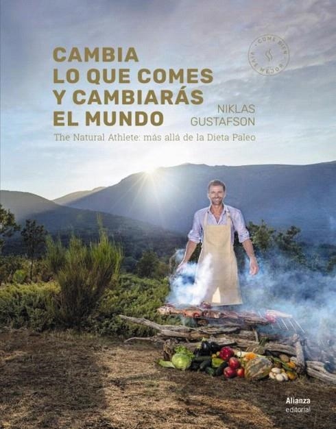 Cambia lo que comes y cambiarás el mundo | 9788491810131 | Gustafson, Niklas | Librería Castillón - Comprar libros online Aragón, Barbastro