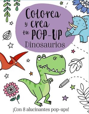 Colorea y crea tu Pop-up. Dinosaurios | 9788469621158 | Golding, Elizabeth | Librería Castillón - Comprar libros online Aragón, Barbastro