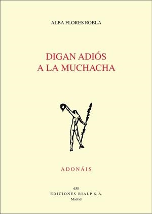 Digan adiós a la muchacha | 9788432149443 | Flores, Alba | Librería Castillón - Comprar libros online Aragón, Barbastro