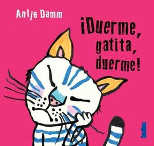 ¡Duerme, gatita, duerme! | 9788417383008 | Damm, Antje | Librería Castillón - Comprar libros online Aragón, Barbastro