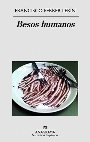 Besos humanos | 9788433998521 | Ferrer Lerín, Francisco | Librería Castillón - Comprar libros online Aragón, Barbastro