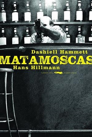Matamoscas | 9788494773457 | Hammet, Dashiel | Librería Castillón - Comprar libros online Aragón, Barbastro