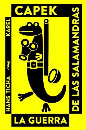 La guerra de las salamandras | 9788494773419 | Kapeçk, Karel | Librería Castillón - Comprar libros online Aragón, Barbastro