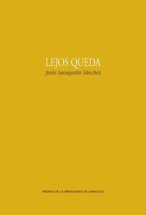 Lejos queda | 9788417358334 | Sanagustín Sánchez, Jesús | Librería Castillón - Comprar libros online Aragón, Barbastro