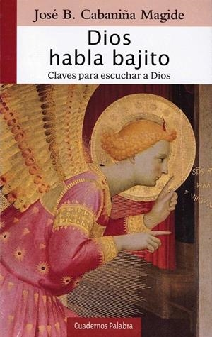 DIOS HABLA BAJITO | 9788490616895 | CABAÑINA JOSE | Librería Castillón - Comprar libros online Aragón, Barbastro
