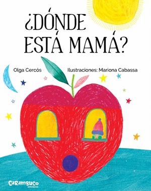 ¿Dónde está mamá? | 9788494741494 | Cercós Bernal, Olga | Librería Castillón - Comprar libros online Aragón, Barbastro