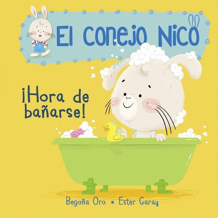 ¡Hora de bañarse! (El conejo Nico 2) | 9788448849795 | Begoña Oro/Ester Garay | Librería Castillón - Comprar libros online Aragón, Barbastro
