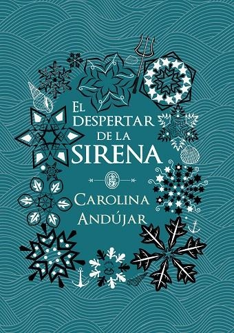 El despertar de la sirena | 9788490439289 | Carolina Andújar | Librería Castillón - Comprar libros online Aragón, Barbastro