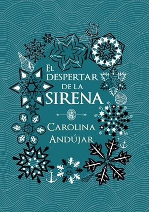El despertar de la sirena | 9788490439289 | Carolina Andújar | Librería Castillón - Comprar libros online Aragón, Barbastro