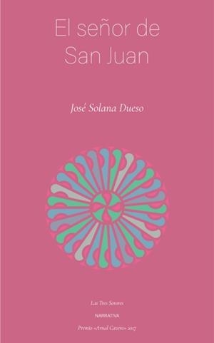 El Señor de San Juan | 9788496793477 | Solana Dueso, José | Librería Castillón - Comprar libros online Aragón, Barbastro