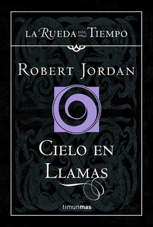 CIELO EN LLAMAS (LA RUEDA DEL TIEMPO 10) | 9788448034566 | JORDAN, ROBERT | Librería Castillón - Comprar libros online Aragón, Barbastro