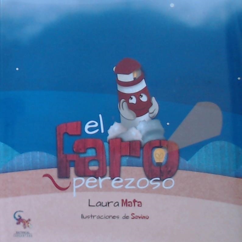 El faro perezoso | 9788416900718 | Mata, Laura | Librería Castillón - Comprar libros online Aragón, Barbastro
