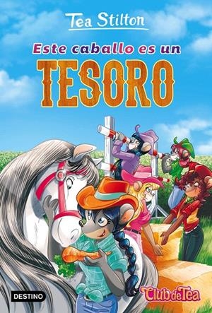 Este caballo es un tesoro - Tea Stilton 27 | 9788408185260 | Stilton, Tea | Librería Castillón - Comprar libros online Aragón, Barbastro
