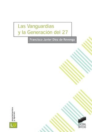 Las vanguardias y la generación del 27 | 9788497562133 | Díez de Revenga Torres, Francisco Javier | Librería Castillón - Comprar libros online Aragón, Barbastro