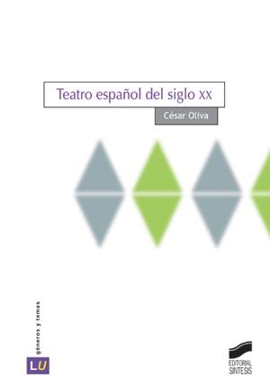 Teatro español de siglo XX | 9788497560436 | Oliva Olivares, César | Librería Castillón - Comprar libros online Aragón, Barbastro