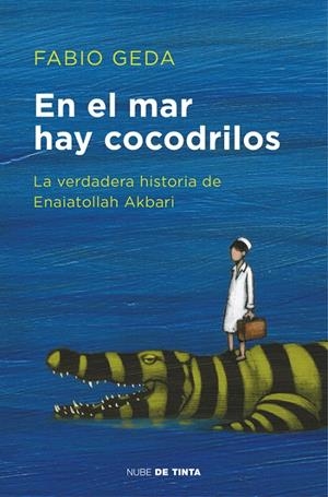 En el mar hay cocodrilos | 9788416588589 | Fabio Geda | Librería Castillón - Comprar libros online Aragón, Barbastro