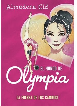 La fuerza de los cambios (El mundo de Olympia 1) | 9788420487731 | Almudena Cid | Librería Castillón - Comprar libros online Aragón, Barbastro
