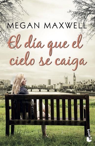 El día que el cielo se caiga | 9788408185574 | Maxwell, Megan | Librería Castillón - Comprar libros online Aragón, Barbastro