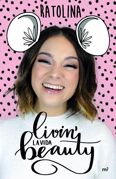 Livin' la vida beauty | 9788427044104 | Ratolina | Librería Castillón - Comprar libros online Aragón, Barbastro
