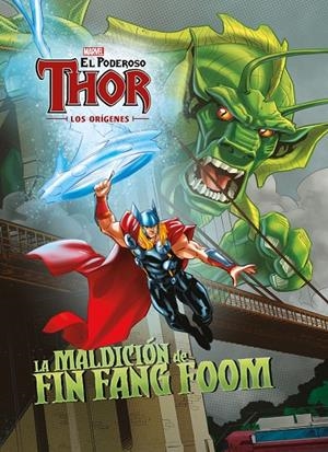 El poderoso Thor. Los orígenes. La maldición de Fin Fang Foom | 9788416914203 | Marvel | Librería Castillón - Comprar libros online Aragón, Barbastro