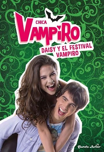 Chica Vampiro. Daisy y el festival vampiro | 9788408186663 | Chica Vampiro | Librería Castillón - Comprar libros online Aragón, Barbastro