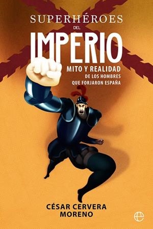 Superhéroes del imperio | 9788491642992 | Cervera Moreno, César | Librería Castillón - Comprar libros online Aragón, Barbastro