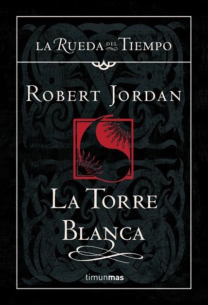 TORRE BLANCA, LA (LA RUEDA DEL TIEMPO 9) | 9788448034559 | JORDAN, ROBERT | Librería Castillón - Comprar libros online Aragón, Barbastro