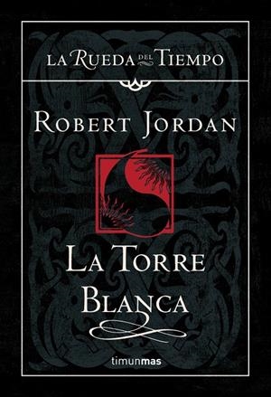 TORRE BLANCA, LA (LA RUEDA DEL TIEMPO 9) | 9788448034559 | JORDAN, ROBERT | Librería Castillón - Comprar libros online Aragón, Barbastro