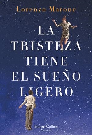 La tristeza tiene el sueño ligero | 9788491392415 | Marone, Lorenzo | Librería Castillón - Comprar libros online Aragón, Barbastro