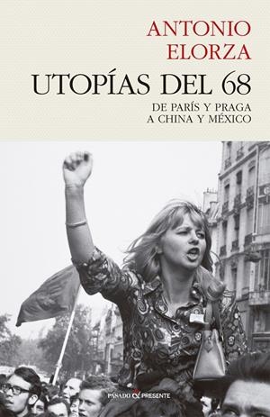 UTOPÍAS DEL 68 | 9788494769450 | ANTONIO ELORZA | Librería Castillón - Comprar libros online Aragón, Barbastro