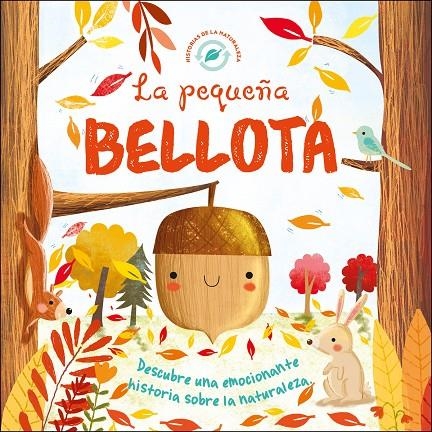PEQUEÑA BELLOTA,LA | 9788491673248 | VV.AA. | Librería Castillón - Comprar libros online Aragón, Barbastro