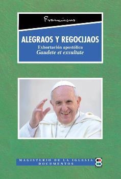 ALEGRAOS Y REGOCIJAOS | 9788415915973 | PAPA FRANCISCO | Librería Castillón - Comprar libros online Aragón, Barbastro