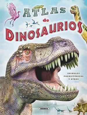 Atlas de dinosaurios, animales prehistóricos y otros | 9788467759150 | Lorente, María | Librería Castillón - Comprar libros online Aragón, Barbastro