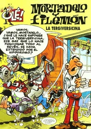 La tergiversicina (Olé! Mortadelo 7) | 9788440635723 | Francisco Ibáñez | Librería Castillón - Comprar libros online Aragón, Barbastro